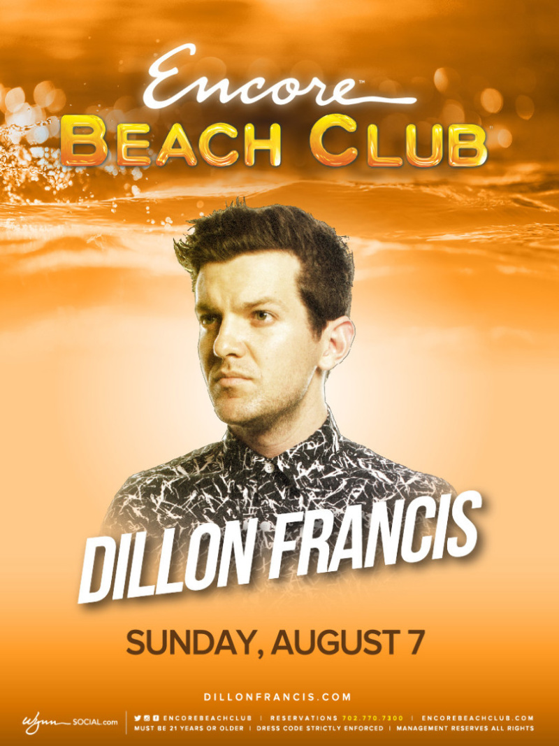 Dillon Francis at Encore Beach Club on Sunday, August 7 | Galavantier
