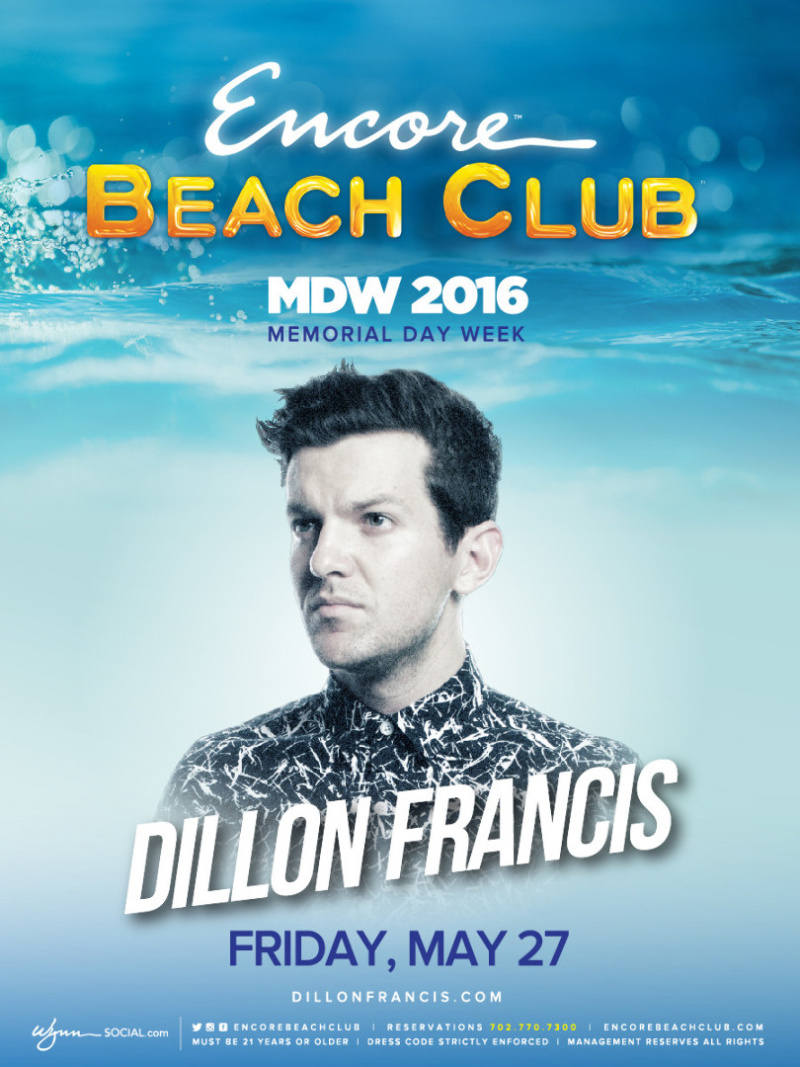 Dillon Francis at Encore Beach Club on Friday, May 27 | Galavantier