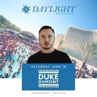 Duke Dumont at DAYLIGHT Beach Club at Daylight Beach Club on Sat 6/16