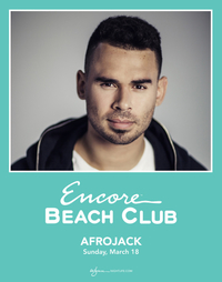 AFROJACK at Encore Beach Club  on Sun 3/18