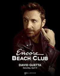 DAVID GUETTA at Encore Beach Club  on Sat 4/7