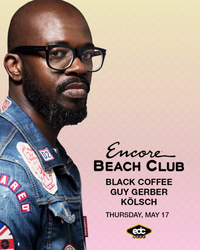 BLACK COFFEE WITH SUPPORT FROM GUY GERBER  KLSCH at Encore Beach Club  on Thu 5/17
