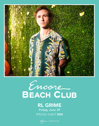 RL GRIME WITH SPECIAL GUEST EDX at Encore Beach Club  on Fri 6/29