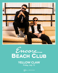 YELLOW CLAW at Encore Beach Club  on Fri 7/13