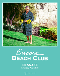 DJ SNAKE at Encore Beach Club  on Sat 8/25