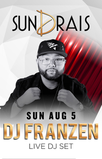 SUNDRAIS WITH DJ FRANZEN at Drai's Nightclub on Sun 8/5