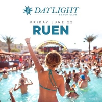 Ruen at DAYLIGHT Beach Club at Daylight Beach Club on Fri 6/22