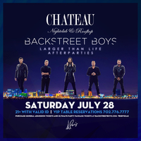 Backstreet Boys - Larger Than Life Official Afterparty at Chateau Nightclub on Sat 7/28