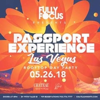 Passport Experience Las Vegas Rooftop Day Party - Memorial Day Weekend 2018 at Chateau Nightclub on Sat 5/26