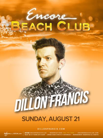 Dillon Francis at Encore Beach Club on Sunday, August 21 | Galavantier