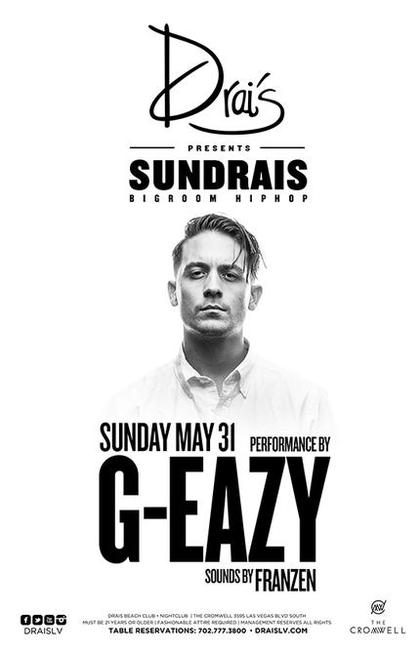G-Easy at Drai's Nightclub on Sunday, May 31 | Galavantier