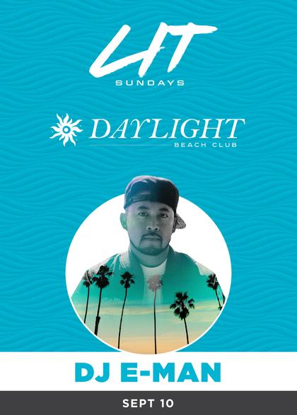 DJ E-Man at Daylight Beach Club on Sunday, September 10 | Galavantier