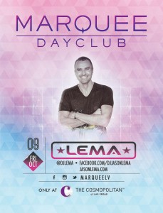 Lema - Marquee Dayclub